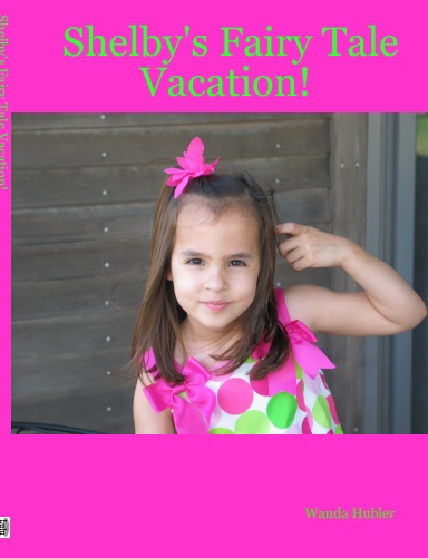 Shelby's Fairy Tale Vacation!