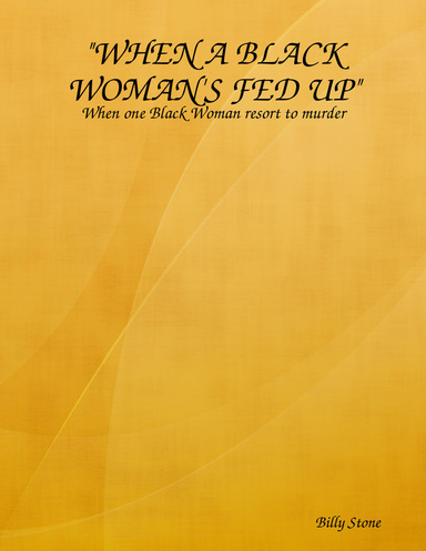 "WHEN A BLACK WOMAN'S FED UP"