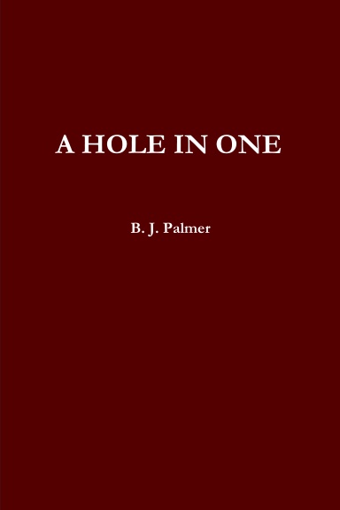 A HOLE IN ONE