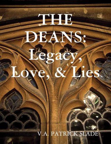 The Deans: Legacy, Love, & Lies