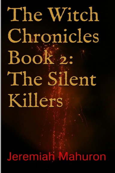 The Witch Chronicles Book 2: The Silent Killers