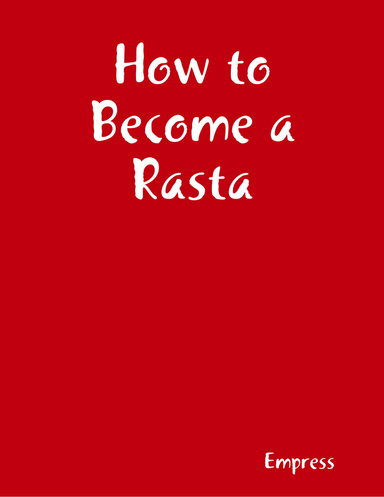 How to Become a Rasta
