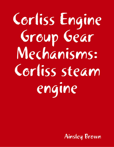 Corliss Engine Group Gear Mechanisms