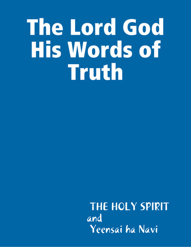 The Lord God His Words of Truth