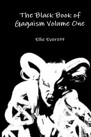 The Black Book of Gagaism Volume One