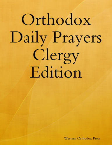 Orthodox Daily Prayers Clergy Edition