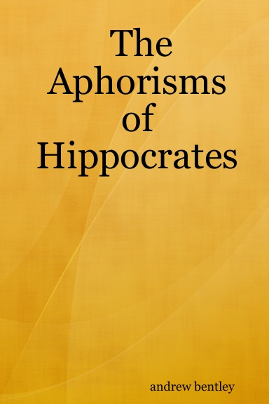 The Aphorisms of Hippocrates
