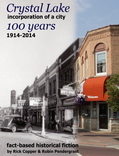 Crystal Lake: Incorporation of a City 100 Years 1914-2014