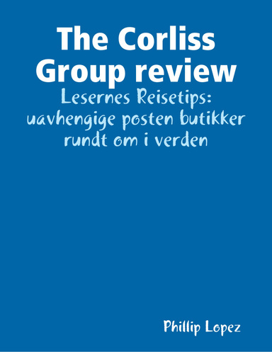 The Corliss Group review - Lesernes Reisetips: uavhengige posten butikker rundt om i verden