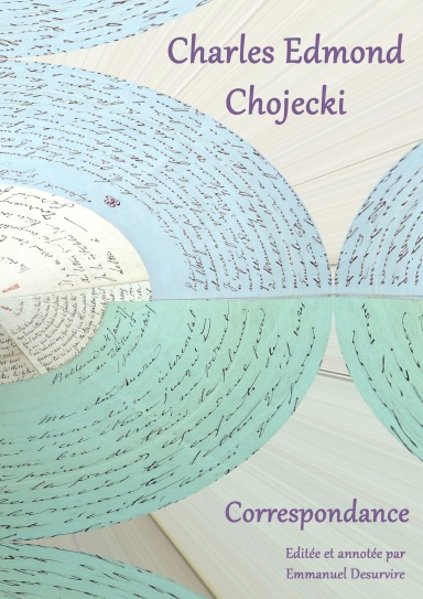 Charles Edmond Chojecki, Correspondance