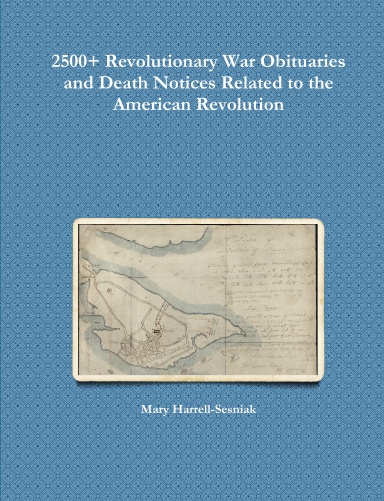2500+ Revolutionary War Obituaries and Death Notices Related to the American Revolution