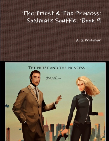 The Priest & The Princess: Soulmate Souffle:  Book 9
