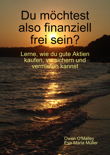Du möchtest also finanziell frei sein?