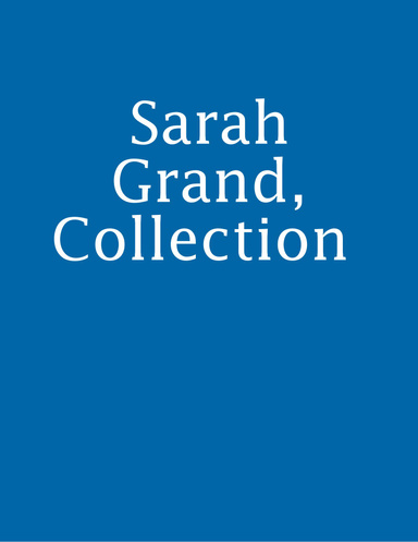 Sarah Grand, Collection