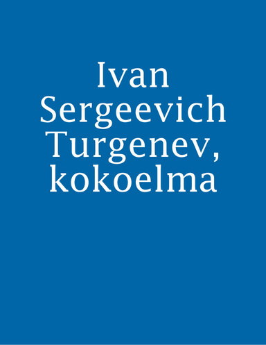 Ivan Sergeevich Turgenev, kokoelma