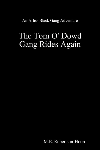 The Tom O'dowd Gang Rides Again
