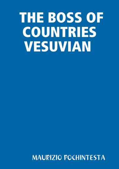 THE BOSS OF COUNTRIES VESUVIAN