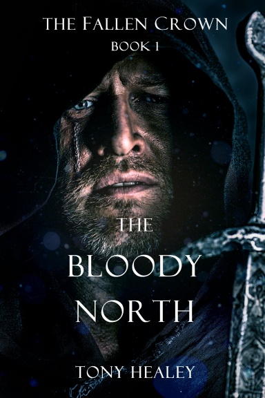 The Bloody North (The Fallen Crown Book 1)