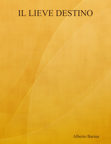 IL LIEVE DESTINO