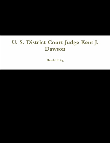 U. S. District Court Judge Kent J. Dawson