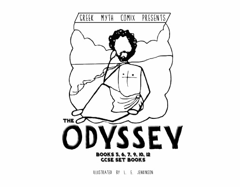 Greek Myth Comix Presents: The Odyssey GCSE set books illustrated by L E Jenkinson