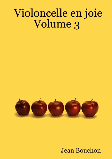 Violoncelle en joie Volume 3