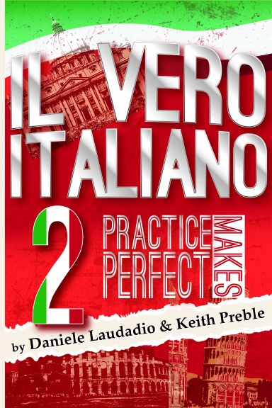 Il vero italiano 2: Practice Makes Perfect