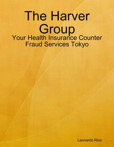 The Harver Group - Your Health Insurance Counter Fraud Services Tokyo