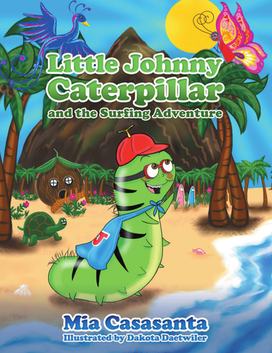 Little Johnny Caterpillar and the Surfing Adventure