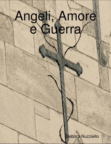 Angeli, Amore e Guerra