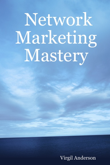Network Marketing Mastery