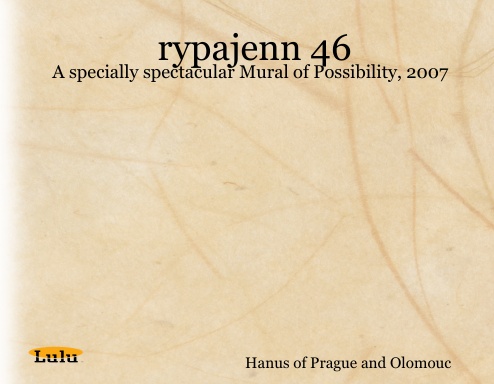 rypajenn 46: A specially spectacular Mural of Possibility, 2007