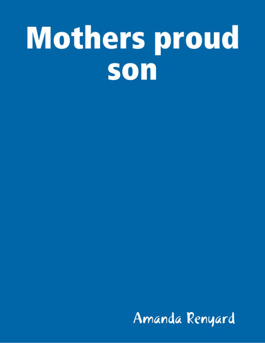 Mothers proud son