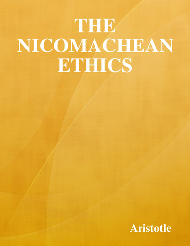 The Nicomachean Ethics