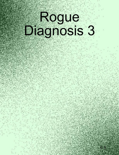 Rogue Diagnosis 3