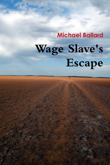 Wage Slave's Escape