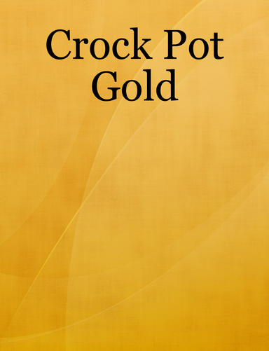 Crock Pot Gold