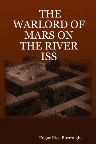 THE WARLORD OF MARS ON THE RIVER ISS