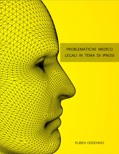 Ipnosi Problematiche Medico Legali e Criminologiche
