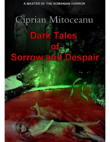 Dark Tales of Sorrow and Despair