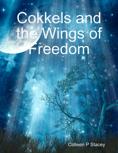Cokkels and the Wings of Freedom
