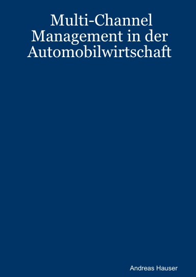 Multi-Channel Management in der Automobilwirtschaft