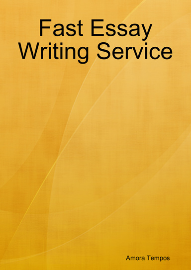 Fast Essay Writing Service