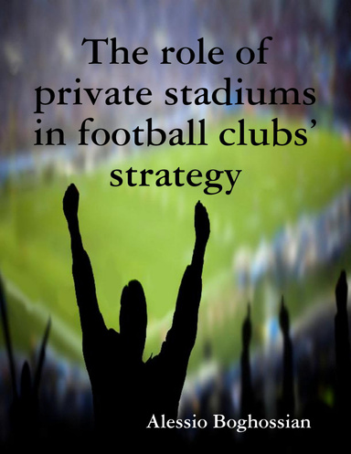 The role of private stadiums in football clubs’ strategy