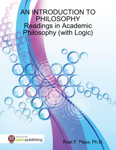 AN INTRODUCTION TO PHILOSOPHY:Readings in Academic Philosophy (with Logic)