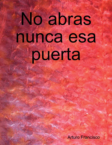 No abras nunca esa puerta