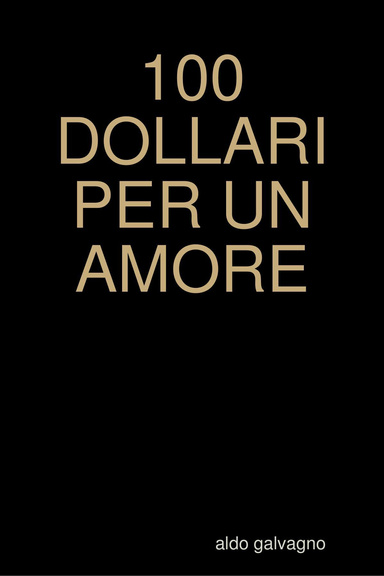 100 DOLLARI PER UN AMORE