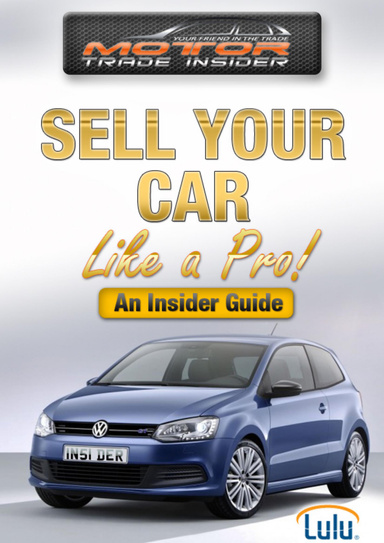 Sell Your Car Like A Pro! - An Insider Guide