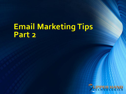 Email Marketing Tips Part 2