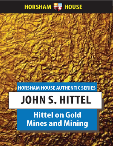 Hittel on Gold Mines and Mining